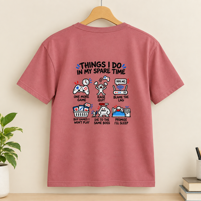 Things I Do in My Spare Time Funny Gamer Oversized T-Shirt