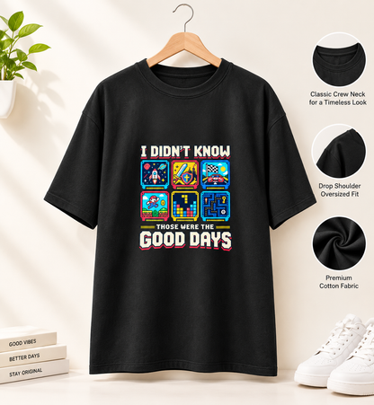 Those Were the Good Days Retro Gaming Oversized T-Shirt