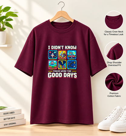 Those Were the Good Days Retro Gaming Oversized T-Shirt